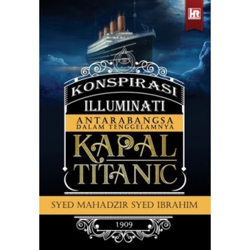 Konspirasi Illuminati Antarabangsa dalam Tenggelamnya Kapal Titanic