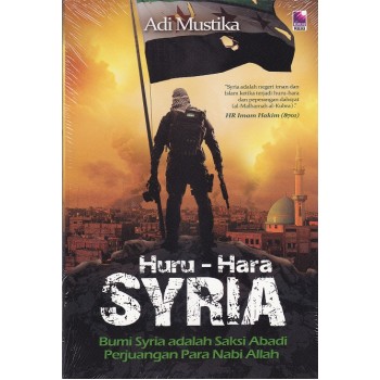 Huru - Hara Syria - Bumi Syria adalah Saksi Abadi Perjuangan Para Nabi Allah
