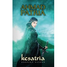 KESATRIA : KRONIKA NASHAN (AHMAD PATRIA)