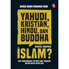 Yahudi, Kristian, Hindu, dan Buddha Berasal daripada Islam? 