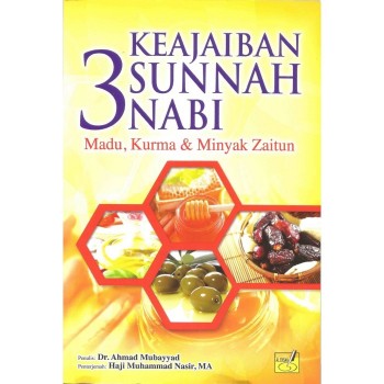Keajaiban 3 Sunnah Nabi - Madu, Kurma & Minyak Zaitun