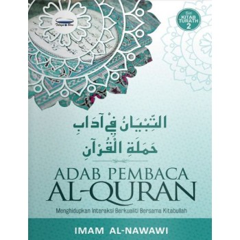 Siri Kitab Turath 2 : Adab Pembaca Al Quran